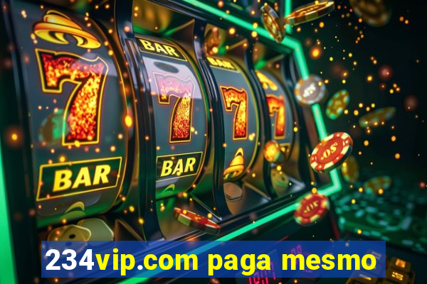 234vip.com paga mesmo